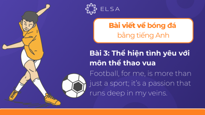 Tình yêu bóng đá sâu sắc, kết nối hội cổ động viên và người hâm mộ trên toàn thế giới