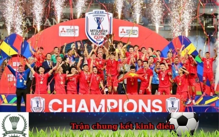 Trận chung kết kinh điển AFF Cup, những khoảnh khắc đáng nhớ của các đội tuyển
