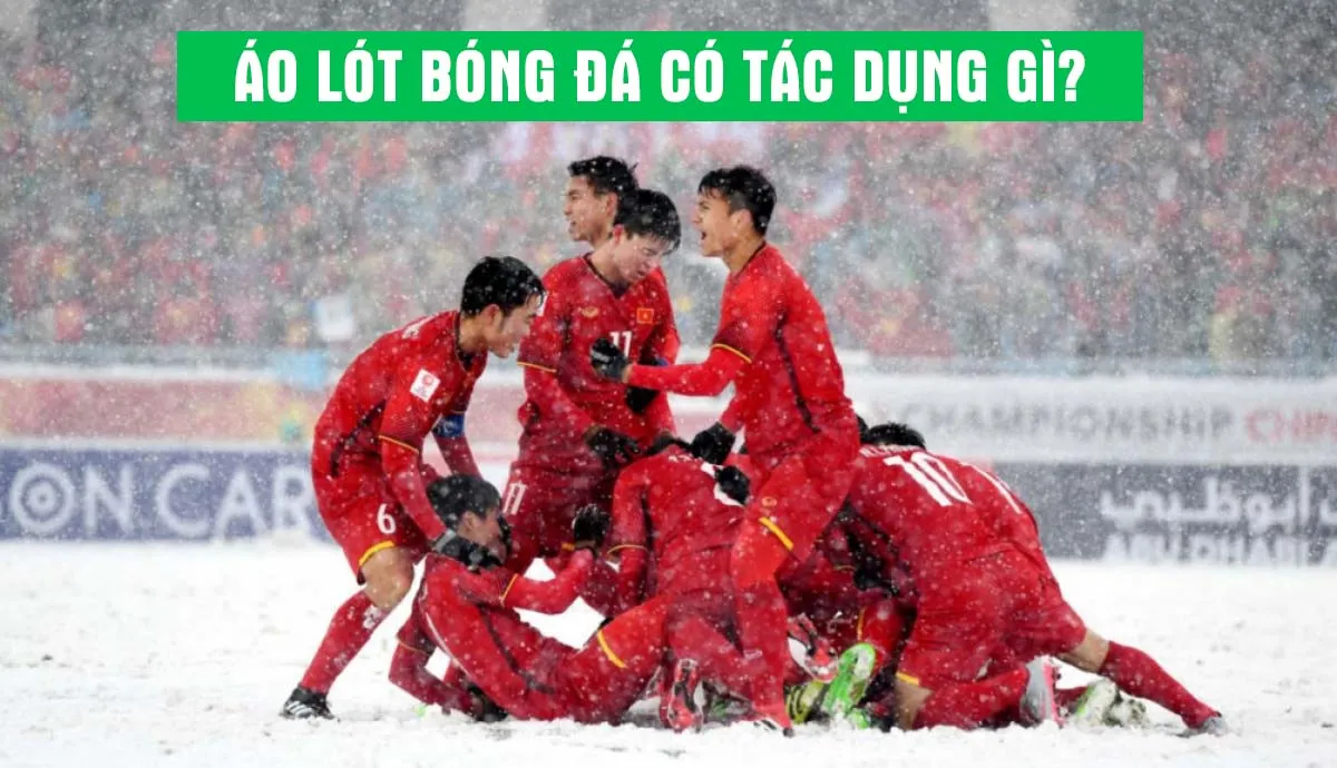 Ao lot bong da co tac dung gi