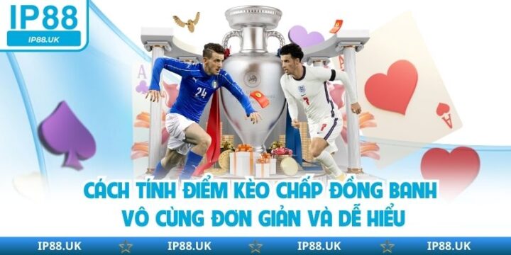 Kèo Chấp Đồng Banh Là Gì: Giải Mã Chi Tiết Cho Người Mới Chơi