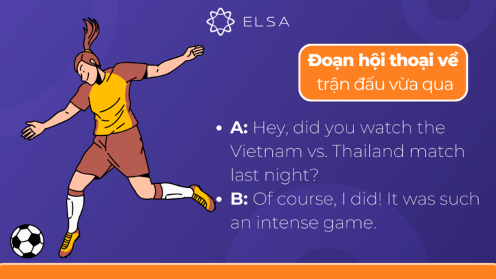 Hai người bạn đang trò chuyện về trận đấu đá bóng tiếng Anh vừa qua