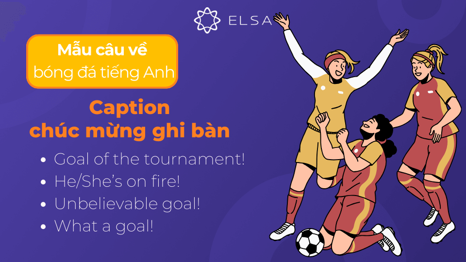 Cách hội cổ động viên chúc mừng bàn thắng bằng tiếng Anh đầy phấn khích