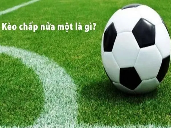 Minh họa tỷ lệ kèo chấp nữa một trong cá độ bóng đá