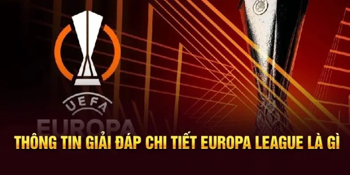 Cup Europa League với biểu tượng đặc trưng giải đấu